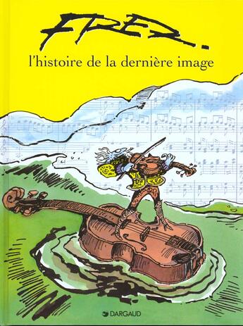 Couverture du livre « Histoire de la dernière image » de Fred aux éditions Dargaud