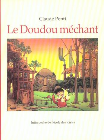 Couverture du livre « Le doudou méchant » de Claude Ponti aux éditions Ecole Des Loisirs