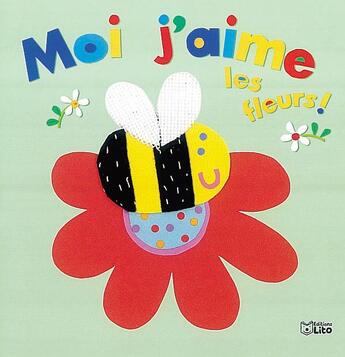 Couverture du livre « Moi j'aime les fleurs ! » de  aux éditions Lito