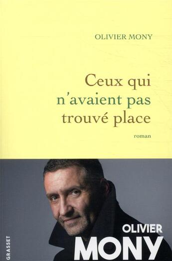 Couverture du livre « Ceux qui n'avaient pas trouvé place » de Olivier Mony aux éditions Grasset Et Fasquelle