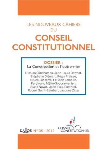 Couverture du livre « LES NOUVEAUX CAHIERS DU CONSEIL CONSTITUTIONNEL n.35 ; la Constitution et l'outre-mer » de  aux éditions Dalloz