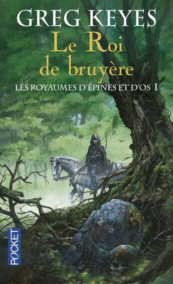 Couverture du livre « Les royaumes d'épines et d'os Tome 1 ; le Roi de bruyère » de Greg Keyes aux éditions Pocket