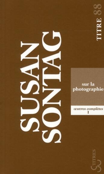 Couverture du livre « Sur la photographie » de Susan Sontag aux éditions Christian Bourgois