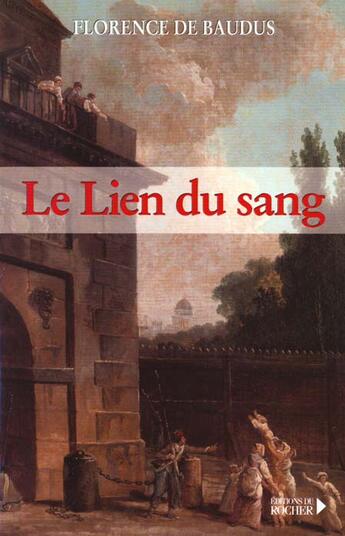 Couverture du livre « Le lien du sang » de Baudus Florence aux éditions Rocher