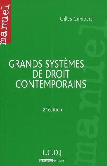 Couverture du livre « Grands systèmes de droit contemporains (2e édition) » de Gilles Cuniberti aux éditions Lgdj