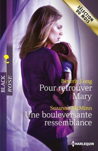 Couverture du livre « Pour retrouver Mary ; une bouleversante ressemblance » de Beverly Long et Suzanne Mcminn aux éditions Harlequin