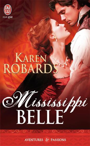 Couverture du livre « Mississippi belle » de Karen Robards aux éditions J'ai Lu