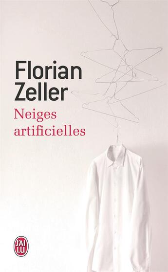 Couverture du livre « Neiges artificielles » de Florian Zeller aux éditions J'ai Lu