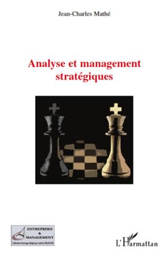 Couverture du livre « Analyse et management stratégiques » de Jean-Charles Mathe aux éditions L'harmattan