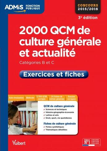 Couverture du livre « QCM de culture générale et actualité écrit ; catégories B et C 2015-2016 (3e édition) » de Melanie Hoffert aux éditions Vuibert