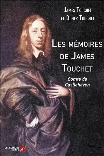 Couverture du livre « Les mémoires de James Touchet » de James Touchet et Didier Touchet aux éditions Editions Du Net