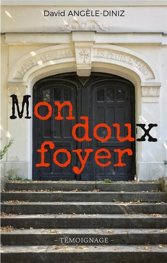 Couverture du livre « Mon doux foyer » de Angele-Diniz David aux éditions Books On Demand