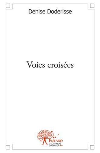 Couverture du livre « Voies croisees - poemes illustres par des enfants » de Doderisse Denise aux éditions Edilivre