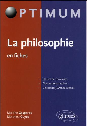 Couverture du livre « La philosophie en fiches » de Gasparov/Guyot aux éditions Ellipses