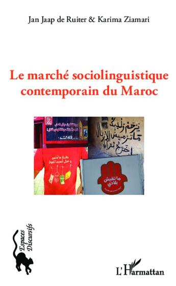 Couverture du livre « Le marché sociolinguistique contemporain du Maroc » de Karima Ziamari et Jean Jaap De Ruiter aux éditions L'harmattan