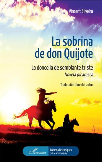 Couverture du livre « La sobrina de don quijote ; la doncella de semblante triste ; novela picaresca » de Vincent Silveira aux éditions L'harmattan