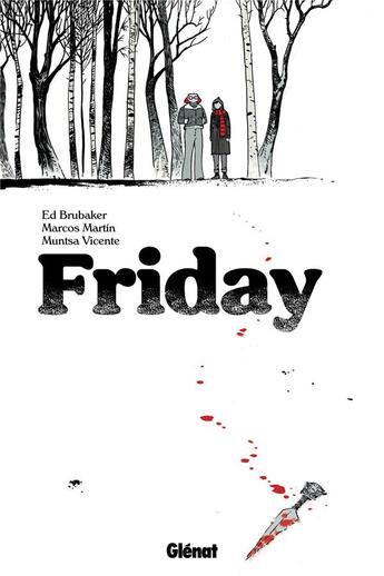 Couverture du livre « Friday Tome 1 » de Ed Brubaker et Marcos Martin et Muntsa Vincente aux éditions Glenat