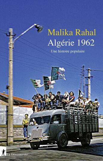 Couverture du livre « Algérie 1962 : une histoire populaire » de Malika Rahal aux éditions La Decouverte