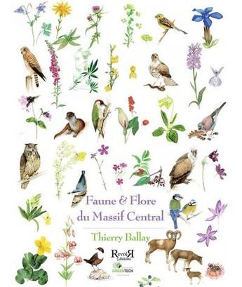 Couverture du livre « Faune et flore du massif central Tome 2 » de Thierry Ballay aux éditions Revoir