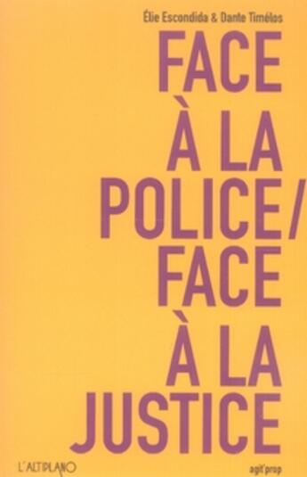 Couverture du livre « Face à la police / face à la justice » de Escondida aux éditions Altiplano