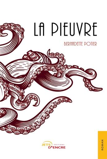 Couverture du livre « La Pieuvre » de Bernadette Potier aux éditions Jets D'encre