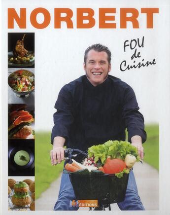 Couverture du livre « Fou de cuisine » de Norbert Tarayre aux éditions M6 Editions