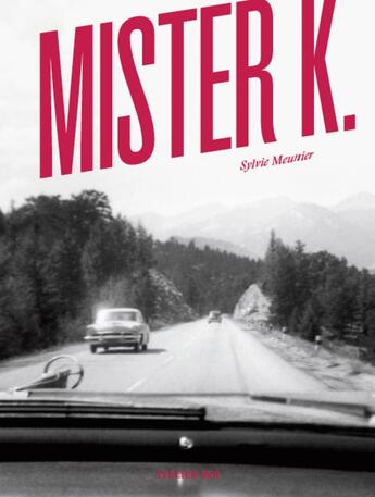 Couverture du livre « Mister k » de Meunier Sylvie aux éditions Xavier Barral