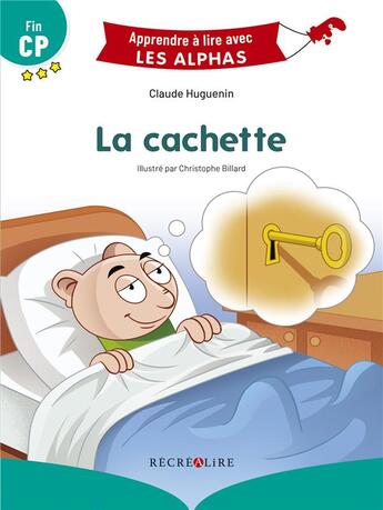 Couverture du livre « La cachette - apprendre a lire avec les alphas » de Huguenin/Tessier aux éditions Recrealire