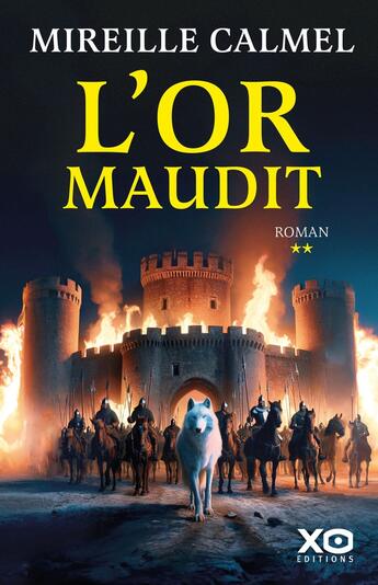 Couverture du livre « L'or maudit - Tome 2 » de Mireille Calmel aux éditions Xo