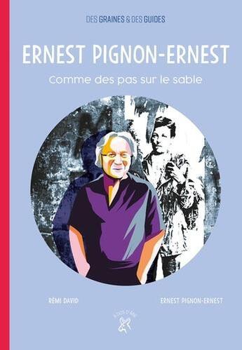 Couverture du livre « Ernest Pignon-Ernest ; comme des pas sur le sable » de Remi David aux éditions A Dos D'ane