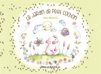 Couverture du livre « Le jardin de Petit cochon » de Melesville Celia aux éditions Editions Du Bout De La Rue