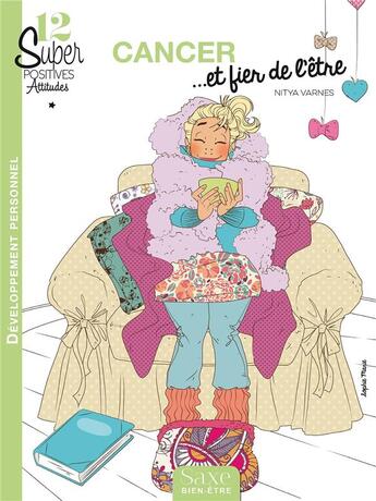 Couverture du livre « Cancer... et fier de l'être » de Nitya Varnes et Marie Sophie aux éditions Saxe Bien-etre