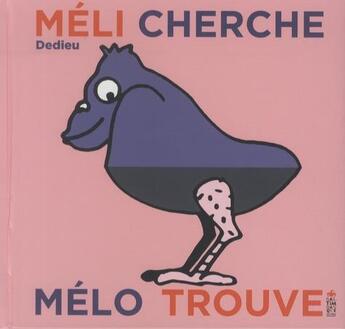 Couverture du livre « Méli cherche et Mélo trouve » de Thierry Dedieu aux éditions Saltimbanque