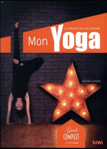 Couverture du livre « Mon yoga » de Jacques Choque aux éditions Kiwi