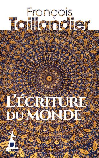 Couverture du livre « L'écriture du monde » de Francois Taillandier aux éditions Mon Poche