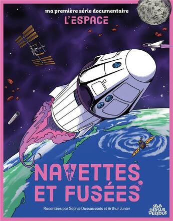 Couverture du livre « Ma premiere serie documentaire l'espace - one-shot - navettes et fusees » de Sophie/Junier aux éditions Dessus Dessous