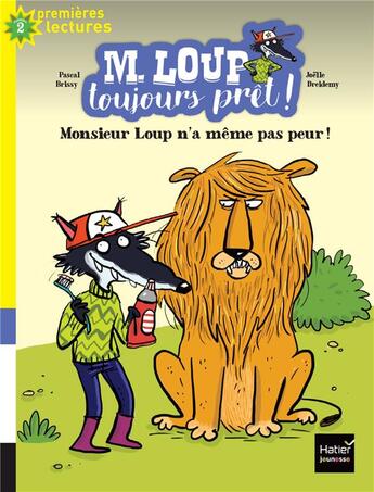 Couverture du livre « Monsieur Loup n'a même pas peur » de Pascal Brissy et Joelle Dreidemy aux éditions Hatier