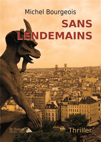 Couverture du livre « Sans lendemains » de Michel Bourgeois aux éditions Saint Honore Editions