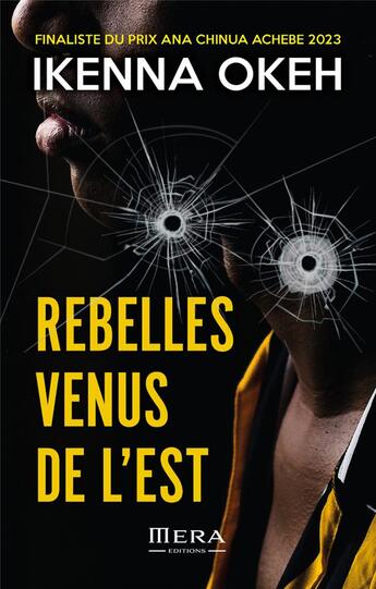 Couverture du livre « Rebelles venus de l'est » de Ikenna Okeh aux éditions Mera Editions