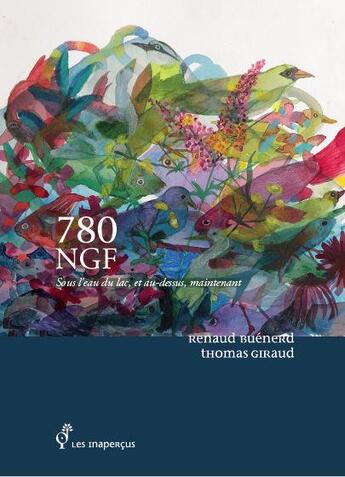 Couverture du livre « 780 NGF : sous l'eau du lac, et au dessus, maintenant » de Thomas Giraud aux éditions Les Inapercus