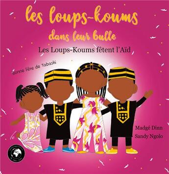 Couverture du livre « Les loups-koums dans leur bulle : Les loups koums fetent l aid » de Madgé Dinn aux éditions Books On Demand