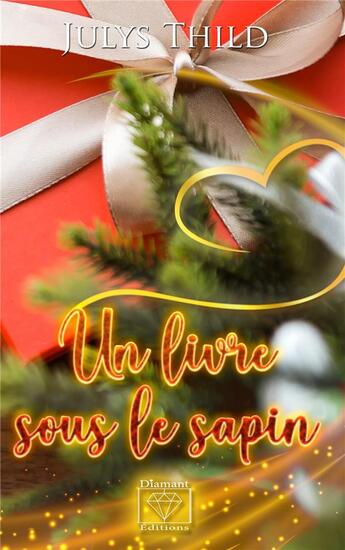 Couverture du livre « Un livre sous le sapin » de Julys Thild aux éditions Diamant