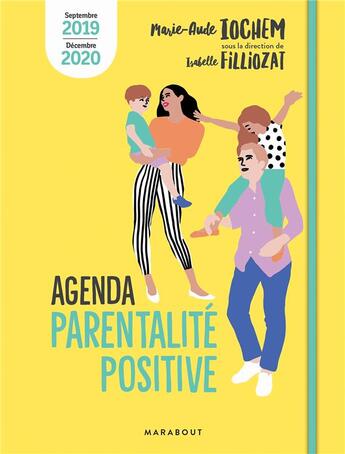 Couverture du livre « Agenda parentalité positive (édition 2019/2020) » de Isabelle Filliozat aux éditions Marabout