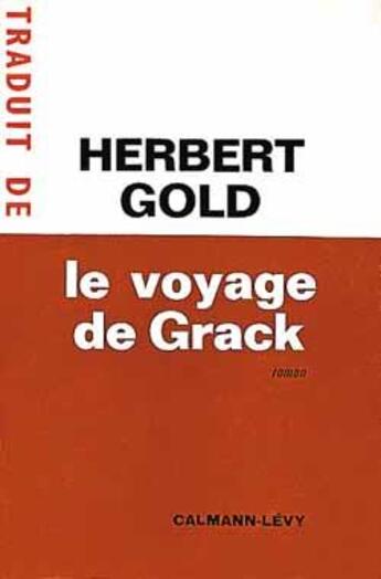 Couverture du livre « Le voyage de Grack » de Gold/Herbert aux éditions Calmann-levy