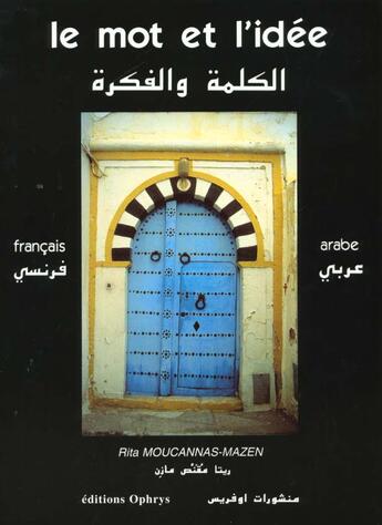 Couverture du livre « Le mot et l'idee francais arabe » de Mazen aux éditions Ophrys