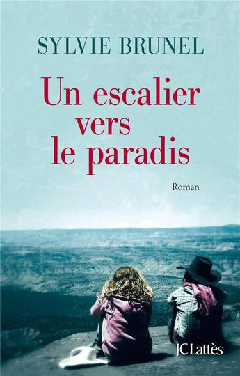 Couverture du livre « Un escalier vers le paradis » de Sylvie Brunel aux éditions Lattes