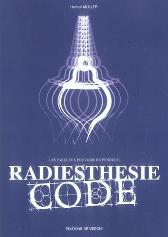 Couverture du livre « Radiesthesie code » de Muller aux éditions De Vecchi