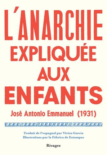 Couverture du livre « L'anarchie expliquée aux enfants » de Jose Antonio Emmanuel aux éditions Rivages