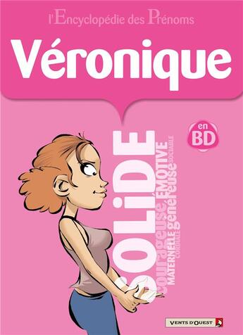 Couverture du livre « L'encyclopédie des prénoms Tome 25 ; Véronique » de Gege+Belom+Gildo aux éditions Vents D'ouest