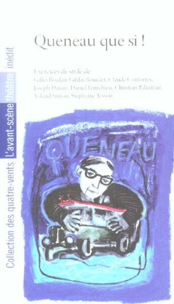 Couverture du livre « Queneau que si » de  aux éditions Avant-scene Theatre